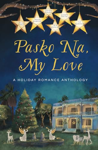 Beispielbild fr Pasko Na, My Love: A Holiday Romance Anthology zum Verkauf von Goodwill Books