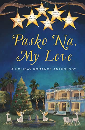 Imagen de archivo de Pasko Na, My Love: A Holiday Romance Anthology a la venta por Goodwill Books