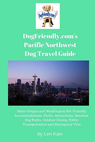 Stock image for DogFriendly.com's Pacific Northwest Dog Travel Guide: Idaho Oregon and Washington Pet-Friendly Accommodations, Parks, Attractions, Beaches, Dog Parks, . Public Transportation and Emergency Vets for sale by ThriftBooks-Atlanta