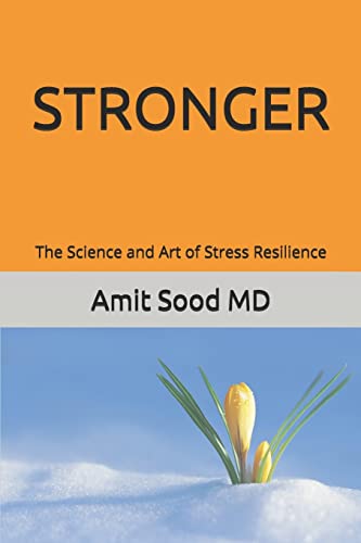 Imagen de archivo de Stronger: The Science and Art of Stress Resilience a la venta por Irish Booksellers