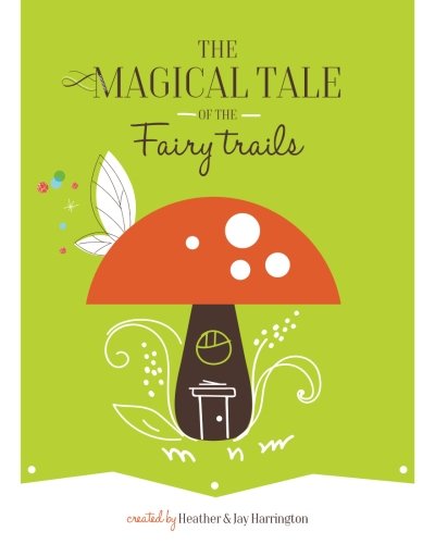 Stock image for The Magical Tale of the Fairy Trails for sale by SecondSale