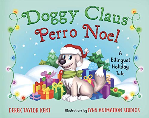 Imagen de archivo de Doggy Claus / Perro Noel (English and Spanish Edition) (A Christmas Doggy Tale for Ages 3+) a la venta por SecondSale