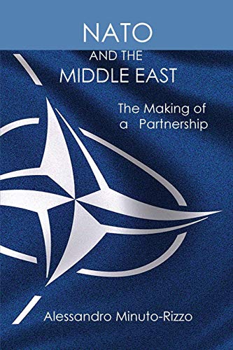 Beispielbild fr NATO and the Middle East: The Making of a Partnership zum Verkauf von Lucky's Textbooks