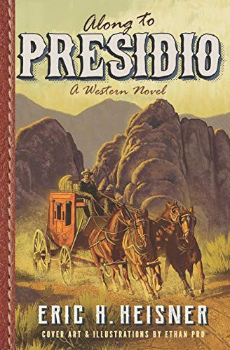 Stock image for Along to Presidio: a western novel for sale by ThriftBooks-Atlanta