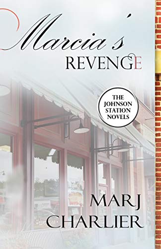 Stock image for Marcia's Revenge: A Johnson Station Novel (The Johnson Station Novels) for sale by Lucky's Textbooks