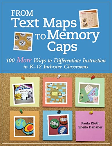 Beispielbild fr From Text Maps to Memory Caps: 100 More Ways to Differentiate Instruction in K-12 Inclusive Classrooms zum Verkauf von Textbooks_Source