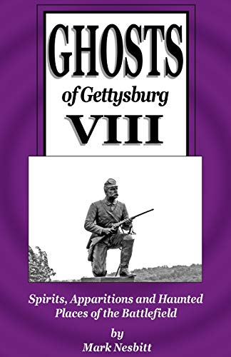 Stock image for Ghosts of Gettysburg VIII: Spirits, Apparitions and Haunted Places on the Battlefield for sale by ThriftBooks-Dallas