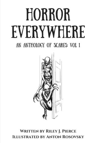 Stock image for Horror Everywhere: An Anthology of Scares: Volume 1 for sale by Revaluation Books