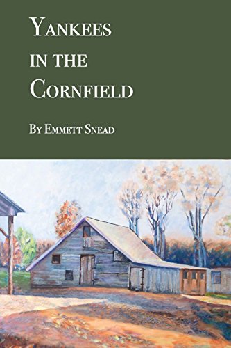 9780999585603: Yankees in the Cornfield: Historical fiction for ages 36-106. 35 and under may need an interpreter.