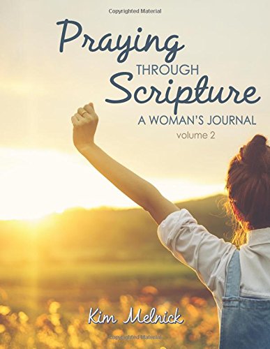 Stock image for Praying Through Scripture - Volume 2: NIV - A Woman's Journal - A 6 Month Guide to Prayer and Scripture Memorization for sale by SecondSale