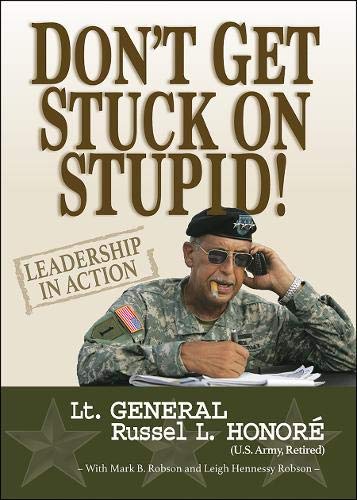 Imagen de archivo de Don't Get Stuck on Stupid!: Leadership in Action a la venta por ThriftBooks-Atlanta