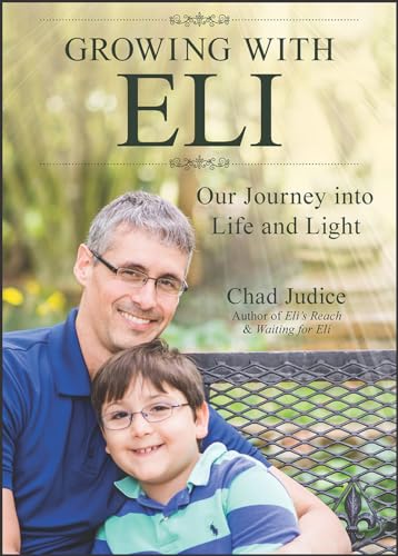 Imagen de archivo de Growing With Eli: Our Journey Into Life and Light a la venta por SecondSale