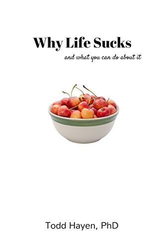 Stock image for Why Life Sucks: and what you can do about it for sale by Lucky's Textbooks
