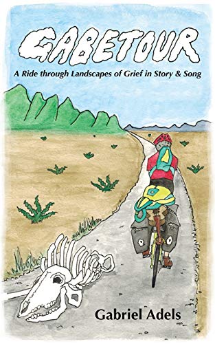 Beispielbild fr Gabetour: A Ride through Landscapes of Grief in Story and Song zum Verkauf von BooksRun