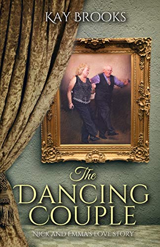 Stock image for The Dancing Couple: Nick and Emma's love story for sale by Good Buy 2 You LLC