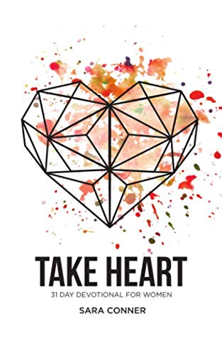 Stock image for Take Heart: 31 Day Devotional For Women for sale by GF Books, Inc.