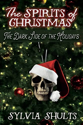 Stock image for Spirits of Christmas : The Dark Side of the Holidays for sale by Better World Books