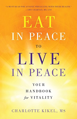 Stock image for Eat in Peace to Live in Peace: Your Handbook for Vitality for sale by Orion Tech