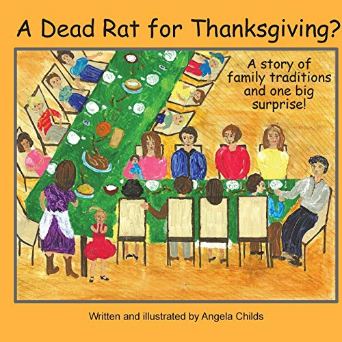 Stock image for A Dead Rat for Thanksgiving?: A Story of Family Traditions . and One Big Surprise for sale by ThriftBooks-Atlanta