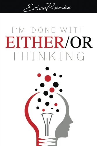 Stock image for I'm Done With Either/Or Thinking for sale by Wonder Book