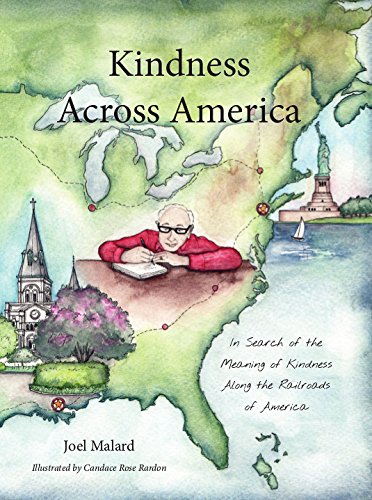 Stock image for Kindness Across America - In Search of the Meaning of Kindness Along the Railroads of America for sale by HPB-Diamond
