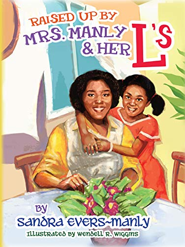 Stock image for Raised Up By Mrs. Manly & Her L's for sale by ThriftBooks-Dallas