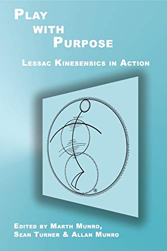 9780999616406: Play with Purpose: Lessac Kinesensics in Action