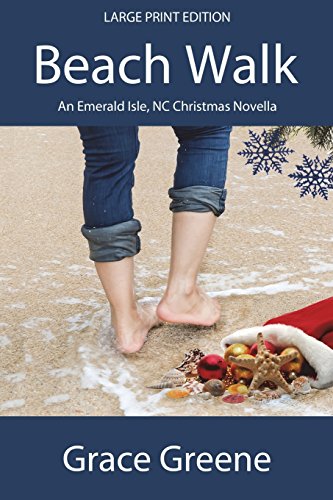 Beispielbild fr Beach Walk (Large Print): An Emerald Isle, NC Christmas Novella (Grace Greene's Large Print Books) zum Verkauf von BooksRun
