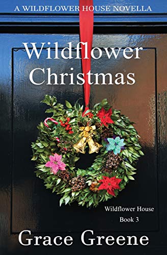 Imagen de archivo de Wildflower Christmas: The Wildflower House Series, Book 3 (A Novella) a la venta por Wonder Book