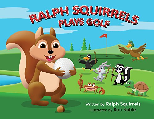 Beispielbild fr Ralph Squirrels Plays Golf (Ralph Squirrels Plays Sports) zum Verkauf von Books From California