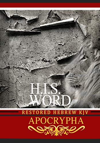 Stock image for H.I.S. Word Restored Hebrew KJV Apocrypha for sale by GF Books, Inc.