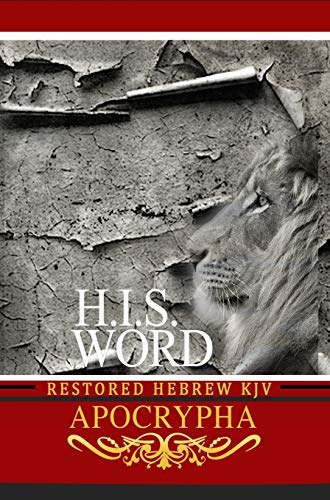 

H.i.s. Word Restored Hebrew Kjv Apocrypha