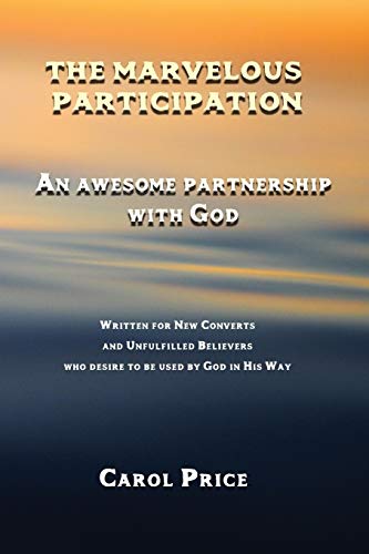 Stock image for The Marvelous Participation: An Awesome Partnership with God for sale by Bookmonger.Ltd