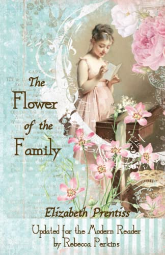 Imagen de archivo de The Flower of the Family: A Book for Girls a la venta por GF Books, Inc.