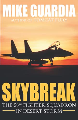 Imagen de archivo de Skybreak: The 58th Fighter Squadron in Desert Storm a la venta por WorldofBooks