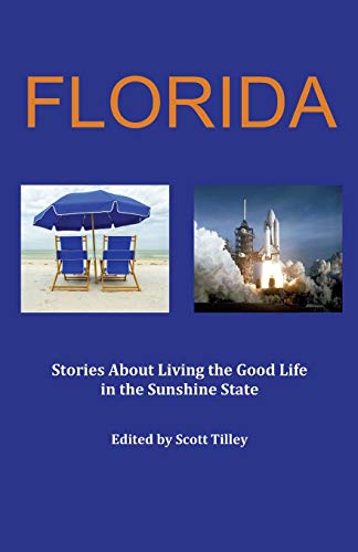 Beispielbild fr Florida: Stories about living the good life in the Sunshine State zum Verkauf von Lucky's Textbooks