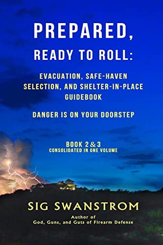 9780999645505: PREPARED, Ready to Roll: Evacuation, Safe-Haven Selection, and Shelter-in-Place Guidebook: Danger is on your doorstep - Book-2 and 3