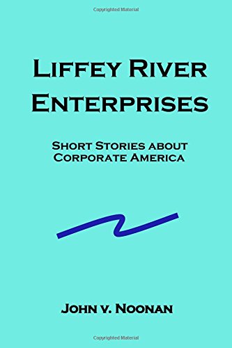 Imagen de archivo de Liffey River Enterprises: Short Stories about Corporate America a la venta por Half Price Books Inc.