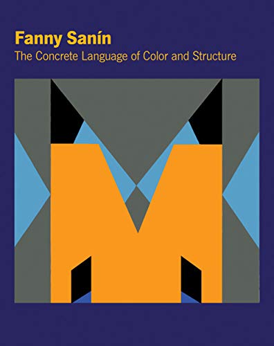 Beispielbild fr Fanny Sanin : The Concrete Language of Color and Structure (signed by artist) zum Verkauf von ANARTIST