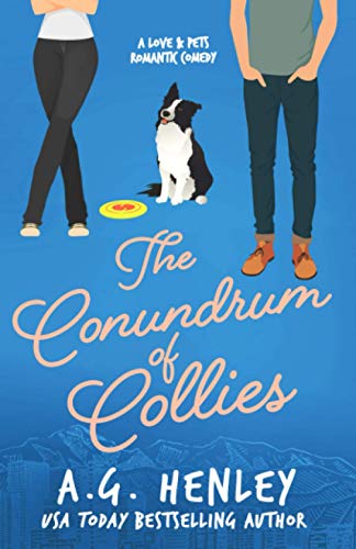 Stock image for The Conundrum of Collies (The Love Pets Romantic Comedy Series) for sale by Goodwill Books