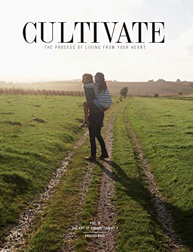 9780999657348: CULTIVATE VOL. V : The Art of Connection Pt. 1