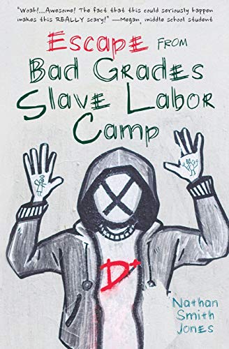 Stock image for Escape from Bad Grades Slave Labor Camp for sale by Hamelyn