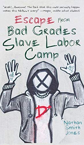 9780999660072: Escape from Bad Grades Slave Labor Camp
