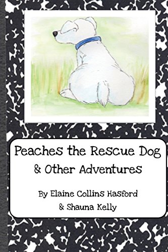 Stock image for Peaches the Rescue Dog & Other Adventures for sale by Lucky's Textbooks