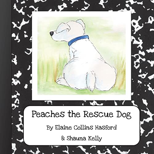 Stock image for Peaches the Rescue Dog for sale by Lucky's Textbooks