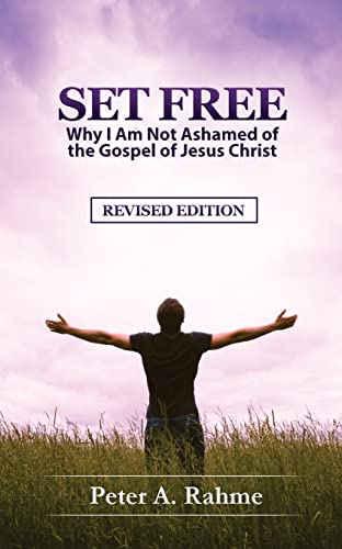 Stock image for Set Free: Why I Am Not Ashamed of the Gospel of Jesus Christ for sale by GreatBookPrices