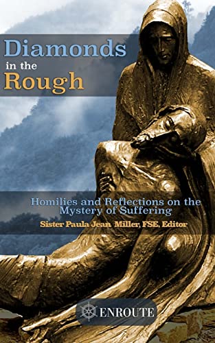 Beispielbild fr Diamonds in the Rough : Homilies and Reflections on the Mystery of Suffering zum Verkauf von Better World Books