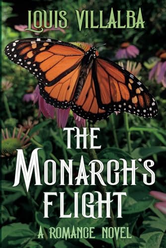 Beispielbild fr THE MONARCH'S FLIGHT: A ROMANCE NOVEL zum Verkauf von California Books