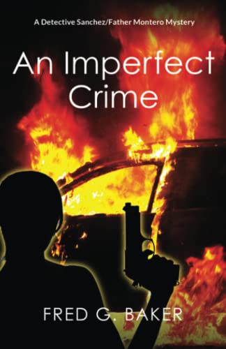 Imagen de archivo de An Imperfect Crime: A Detective Sanchez/Father Montero Mystery a la venta por Goodwill Books