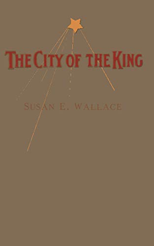 Stock image for The City of the King: What the Child Jesus Saw and Heard for sale by ThriftBooks-Dallas